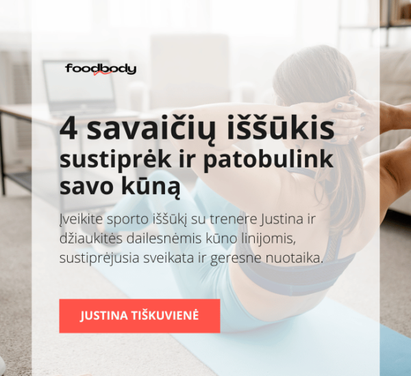 4 SAVAIČIŲ IŠŠŪKIS: SUSTIPRĖK IR PATOBULINK SAVO KŪNĄ!